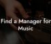 Find a Manager for Music