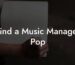 Find a Music Manager Pop