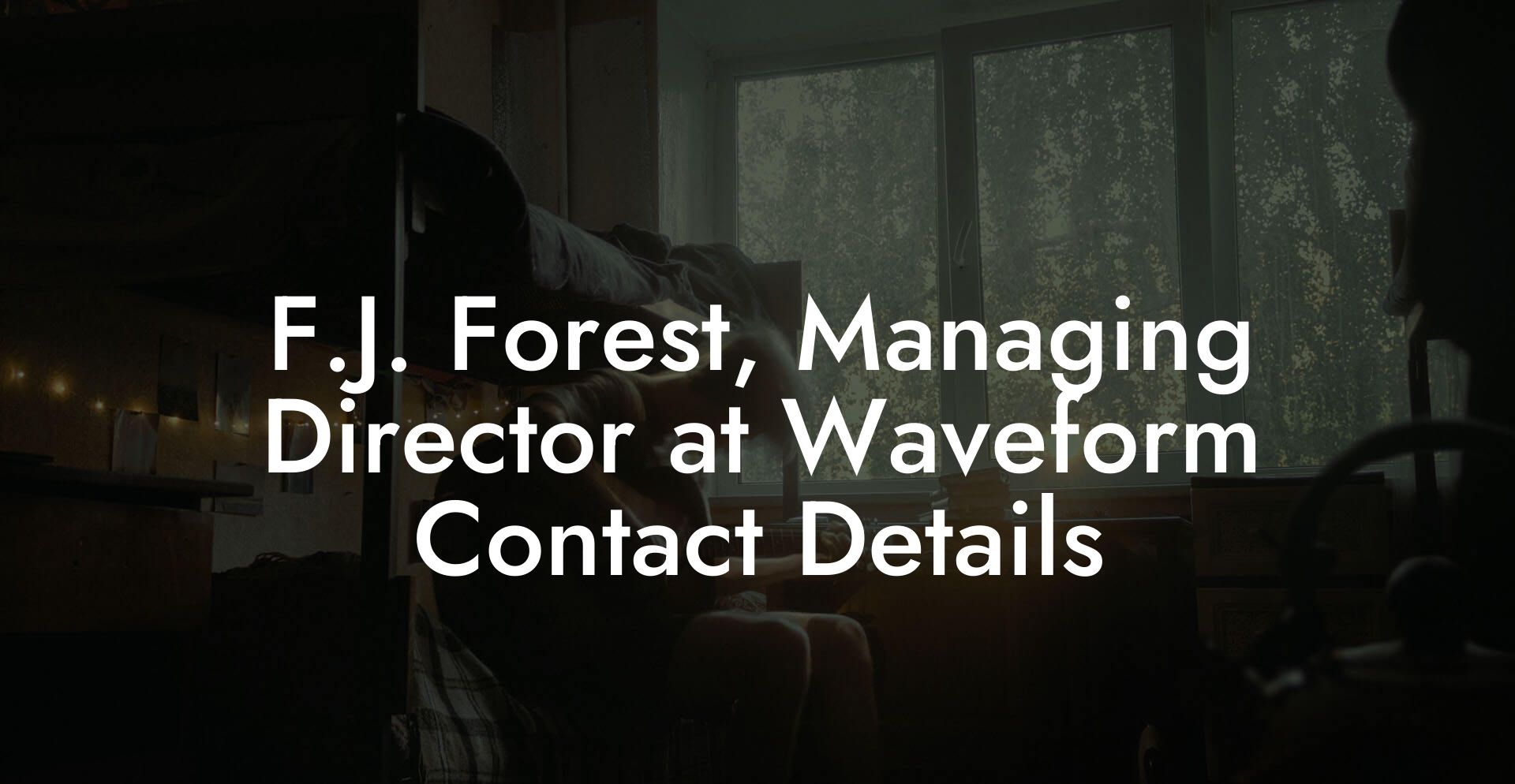 F.J. Forest, Managing Director at Waveform Contact Details