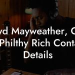 Floyd Mayweather, CEO at Philthy Rich Contact Details