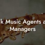 Folk Music Agents and Managers