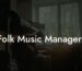 Folk Music Managers