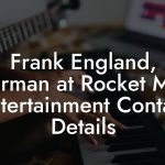 Frank England, Chairman at Rocket Music Entertainment Contact Details