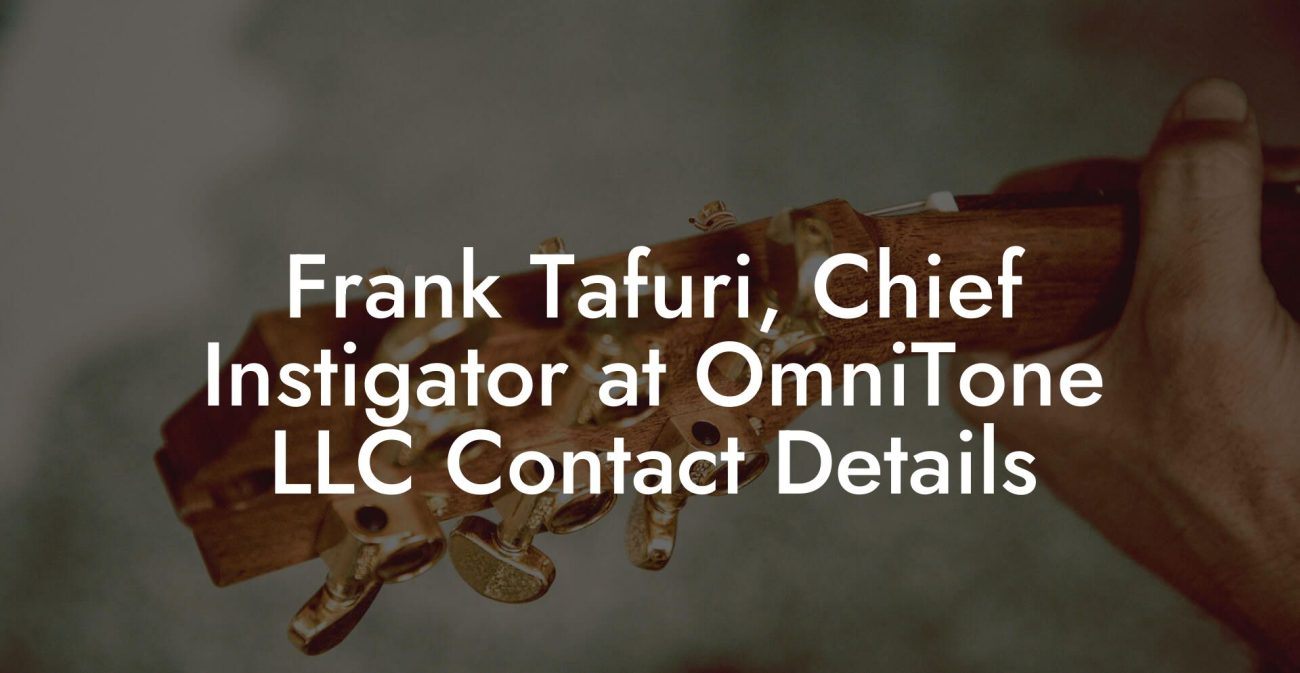 Frank Tafuri, Chief Instigator at OmniTone LLC Contact Details