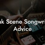 Freak Scene Songwriting Advice