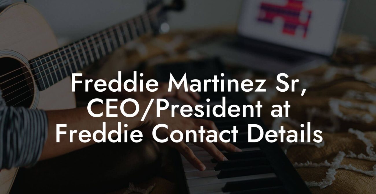 Freddie Martinez Sr, CEO/President at Freddie Contact Details