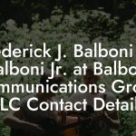 Frederick J. Balboni Jr., Balboni Jr. at Balboni Communications Group LLC Contact Details