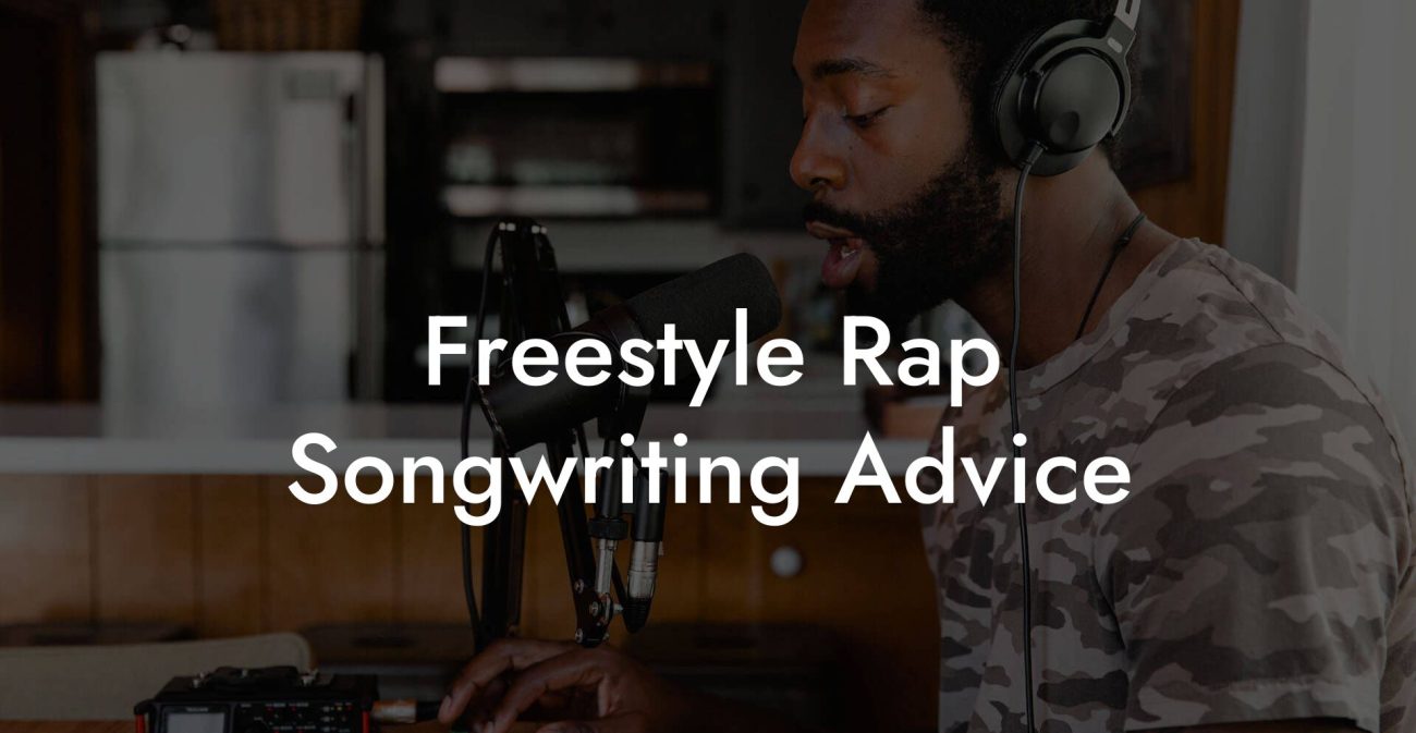 Freestyle Rap Songwriting Advice