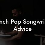 French Pop Songwriting Advice