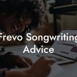Frevo Songwriting Advice