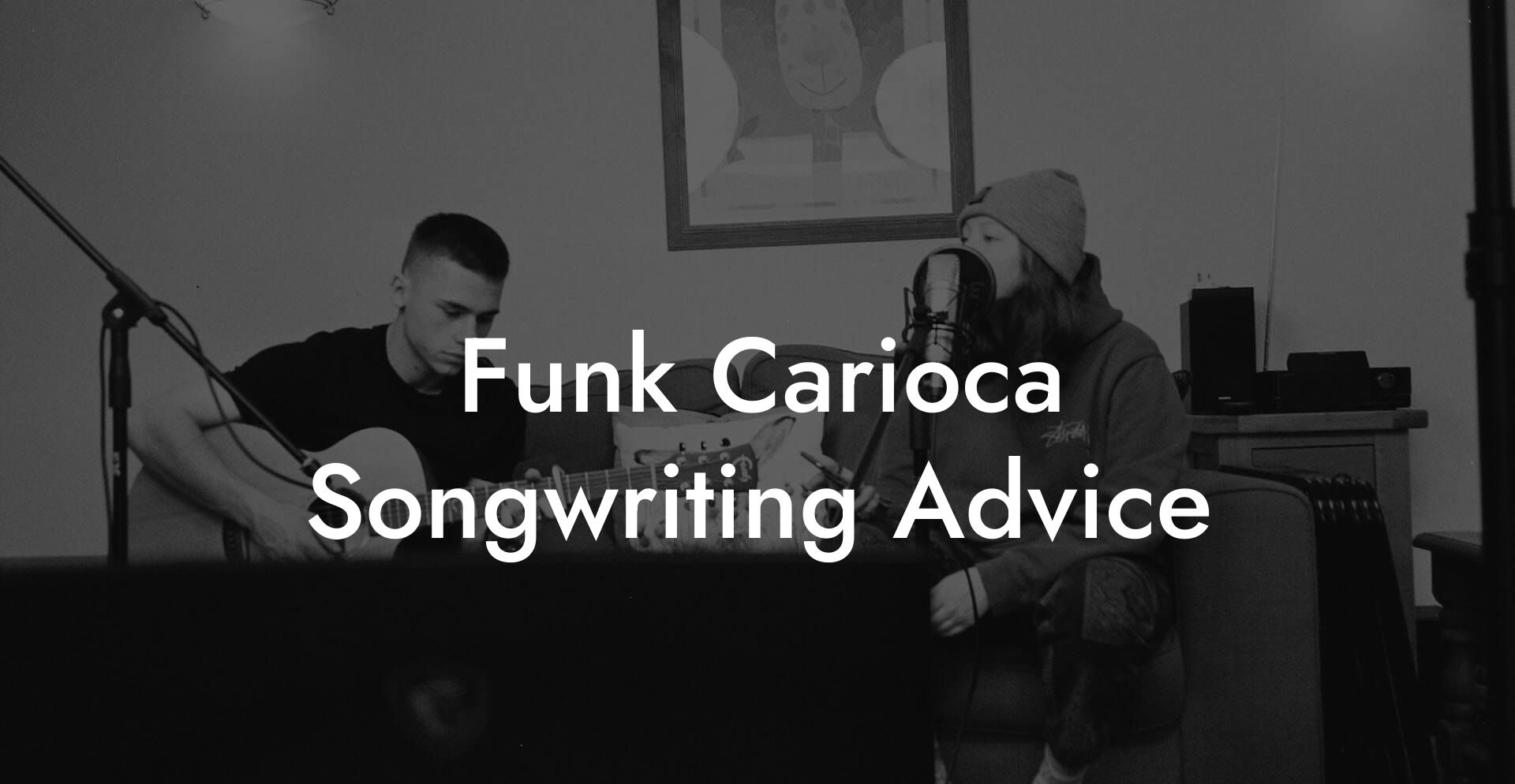 Funk Carioca Songwriting Advice