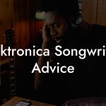 Funktronica Songwriting Advice
