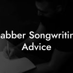 Gabber Songwriting Advice