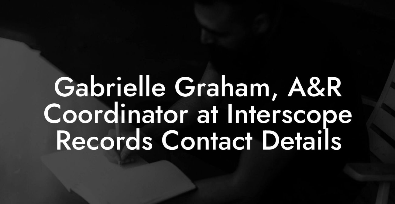 Gabrielle Graham, A&R Coordinator at Interscope Records Contact Details