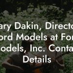 Gary Dakin, Director, Ford Models at Ford Models, Inc. Contact Details