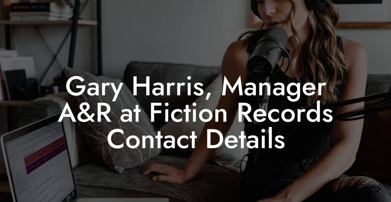 Gary Harris, Manager A&R at Fiction Records Contact Details