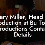 Gary Miller, Head of Production at Bu Town Productions Contact Details