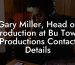 Gary Miller, Head of Production at Bu Town Productions Contact Details