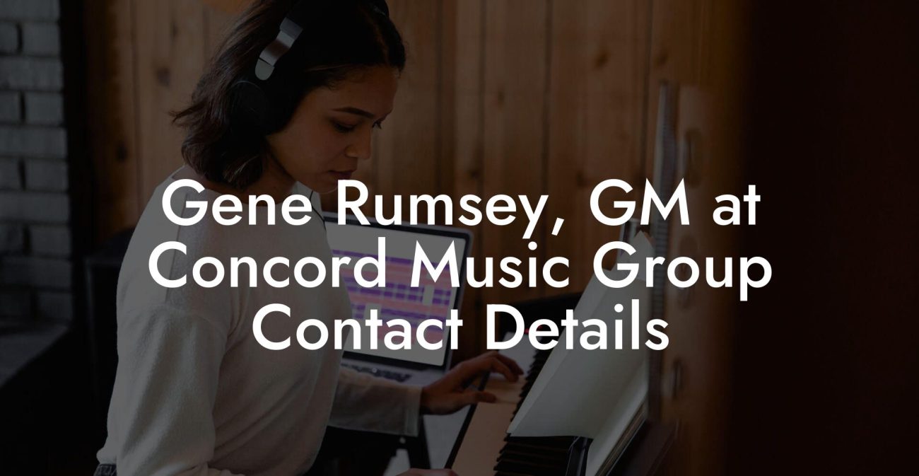 Gene Rumsey, GM at Concord Music Group Contact Details