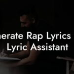generate rap lyrics with lyric assistant lyric assistant