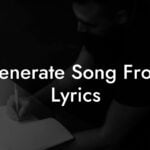 generate song from lyrics lyric assistant