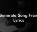 generate song from lyrics lyric assistant
