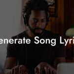 generate song lyrics lyric assistant