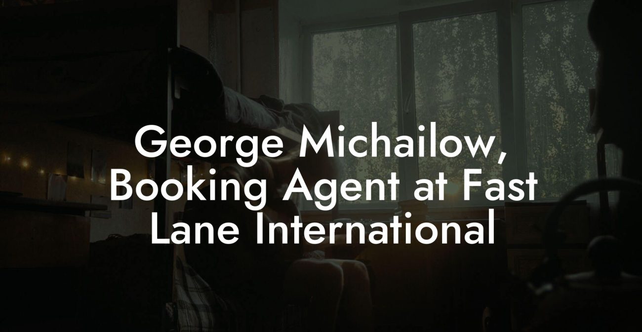 George Michailow, Booking Agent at Fast Lane International