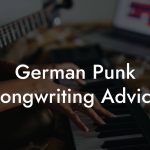 German Punk Songwriting Advice