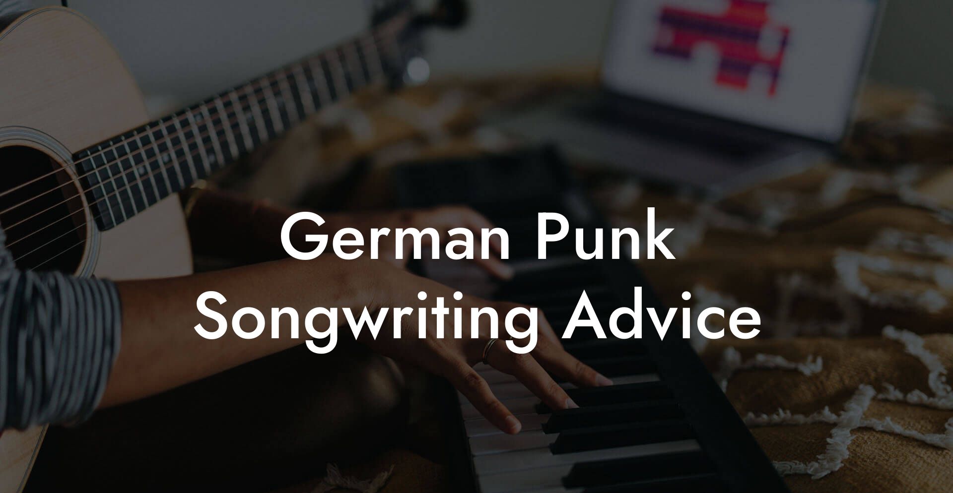 German Punk Songwriting Advice