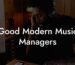 Good Modern Music Managers