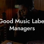 Good Music Label Managers