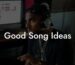 good song ideas lyric assistant