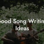good song writing ideas lyric assistant
