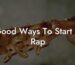 good ways to start a rap lyric assistant