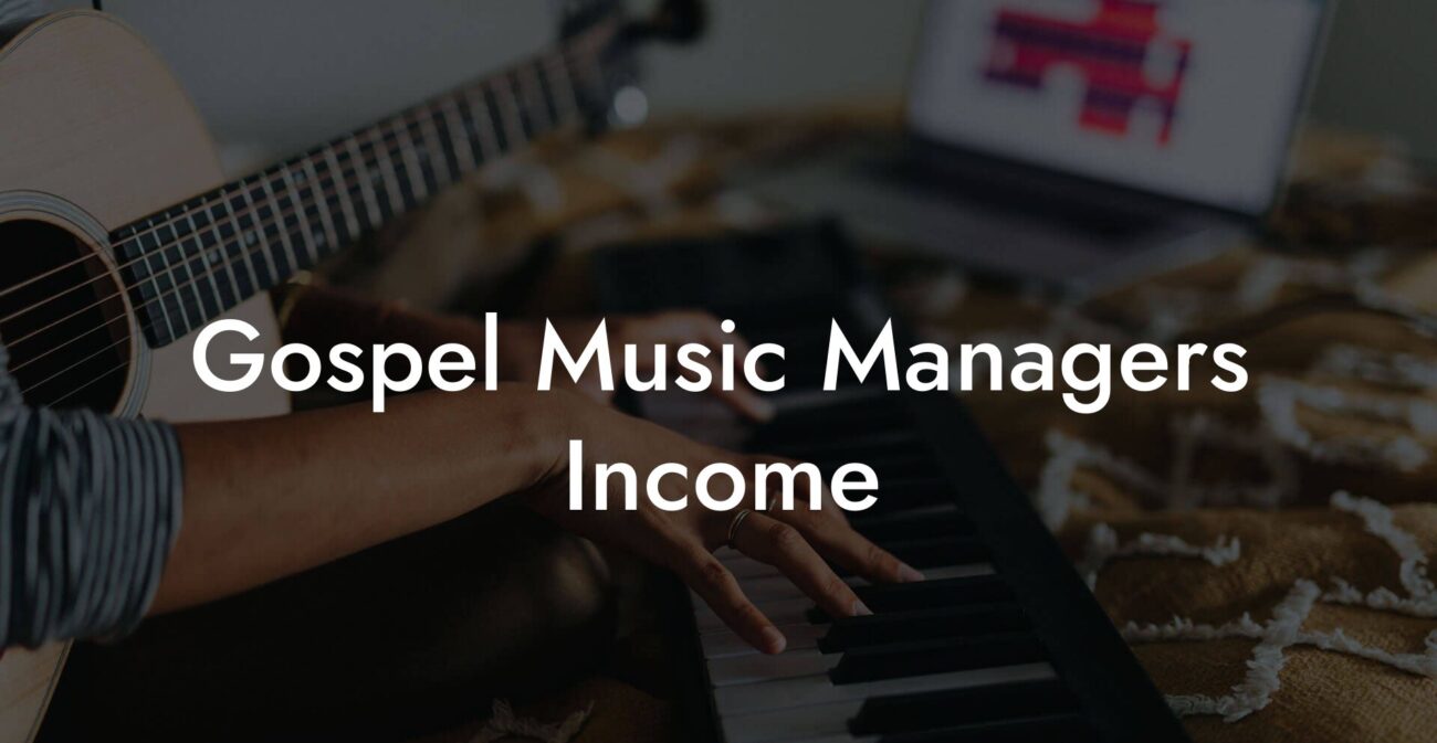 Gospel Music Managers Income