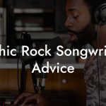 Gothic Rock Songwriting Advice