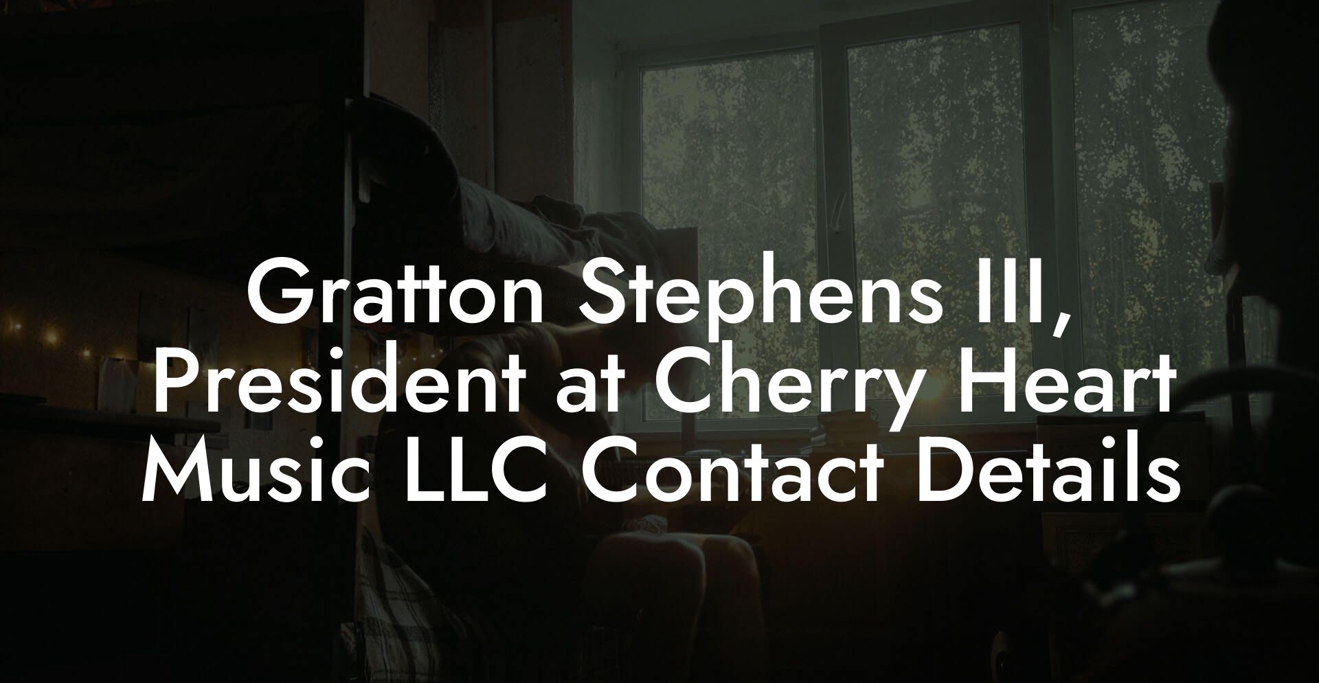 Gratton Stephens III, President at Cherry Heart Music LLC Contact Details