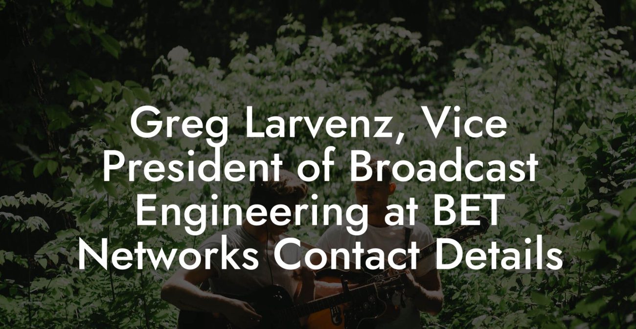 Greg Larvenz, Vice President of Broadcast Engineering at BET Networks Contact Details