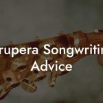 Grupera Songwriting Advice