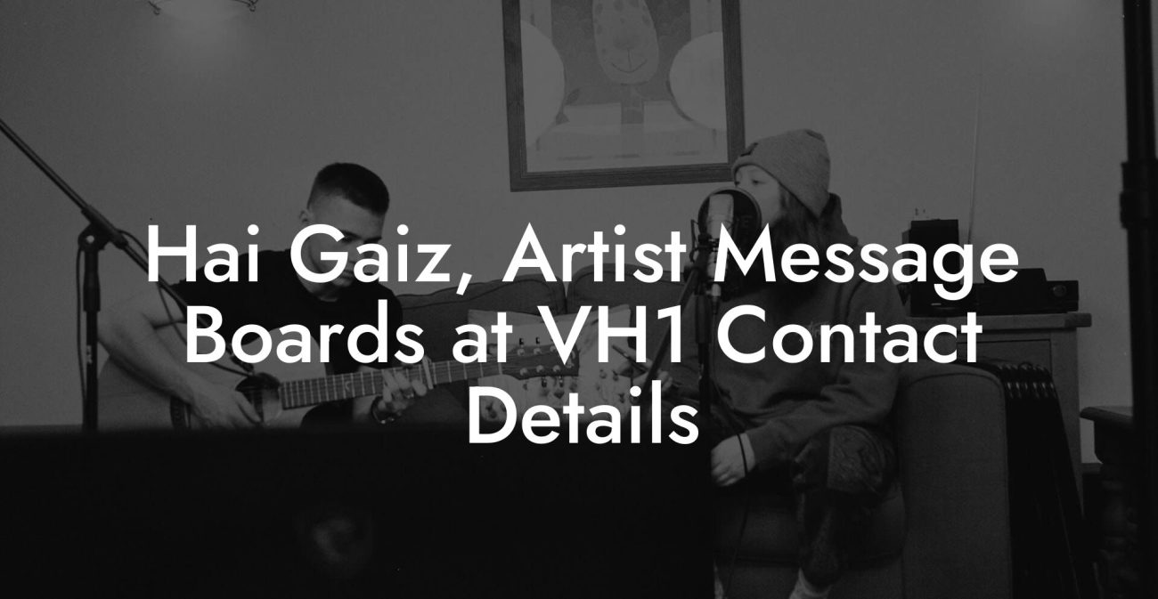 Hai Gaiz, Artist Message Boards at VH1 Contact Details