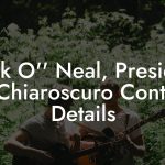 Hank O'' Neal, President at Chiaroscuro Contact Details