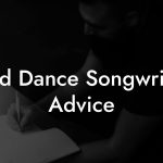 Hard Dance Songwriting Advice