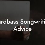 Hardbass Songwriting Advice
