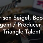 Harrison Seigel, Booking Agent / Producer at Triangle Talent