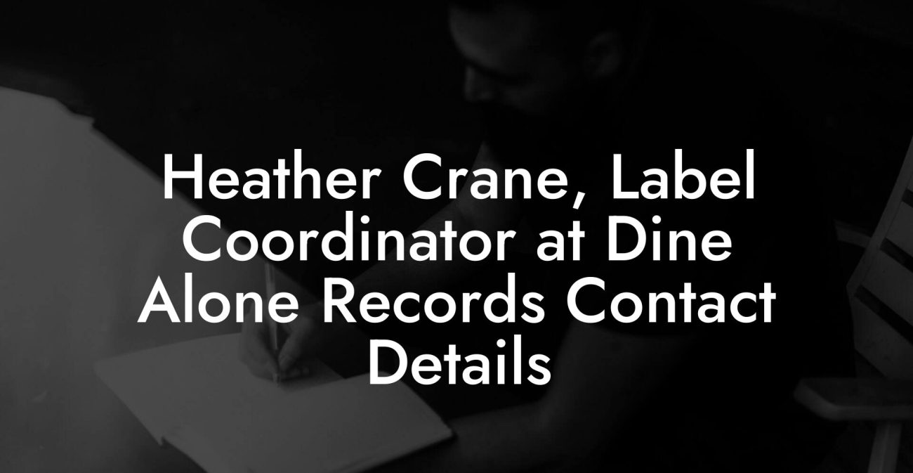 Heather Crane, Label Coordinator at Dine Alone Records Contact Details