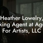 Heather Lowelry, Booking Agent at Agency For Artists, LLC