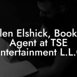 Helen Elshick, Booking Agent at TSE Entertainment L.L.C