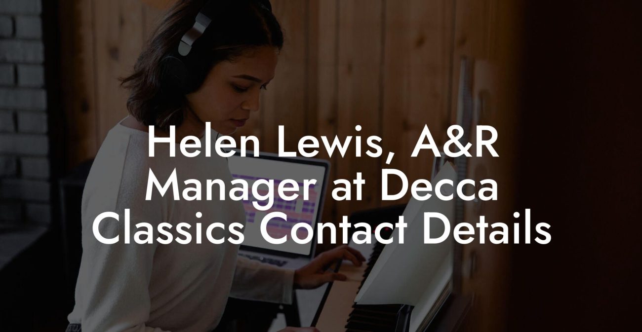 Helen Lewis, A&R Manager at Decca Classics Contact Details