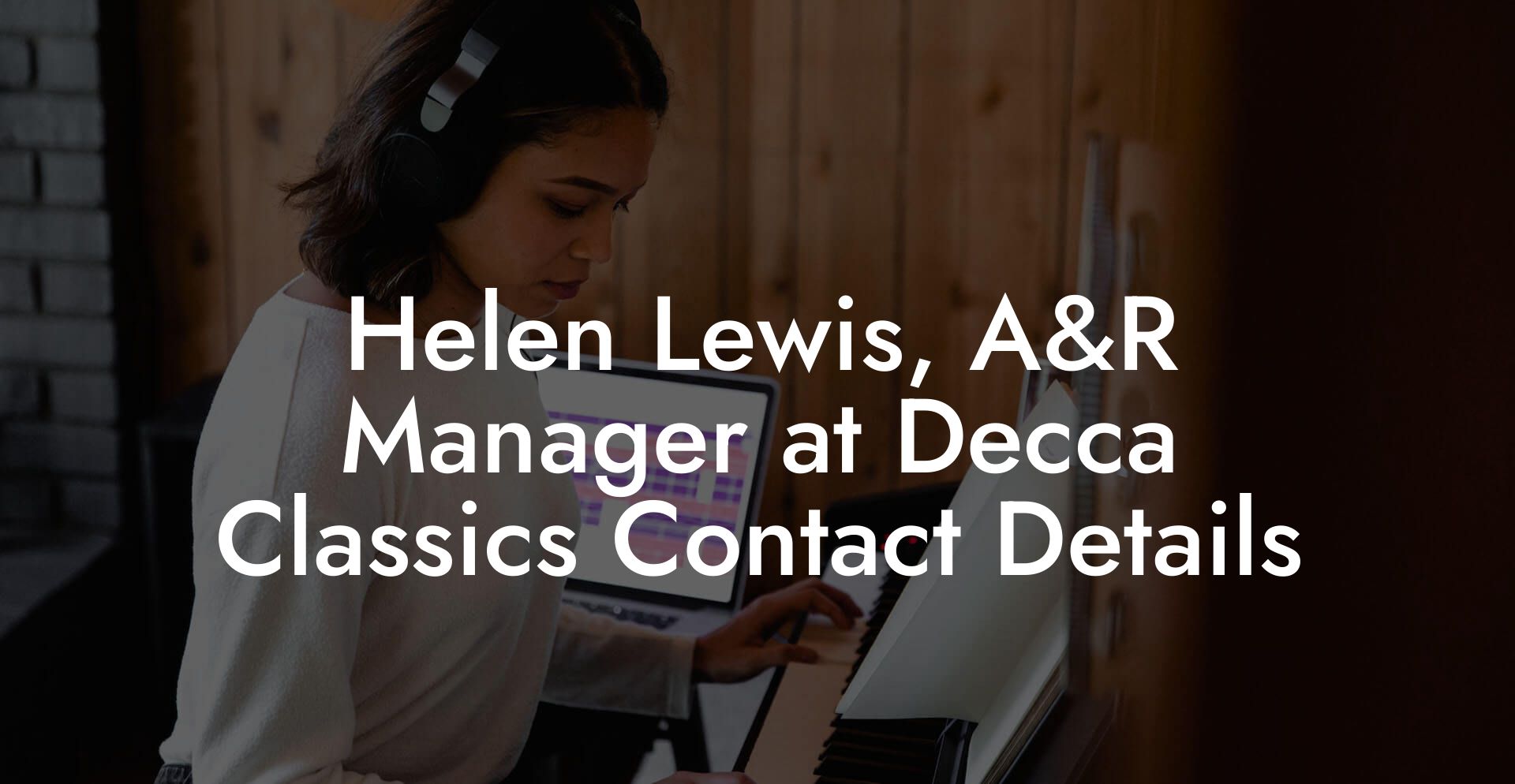 Helen Lewis, A&R Manager at Decca Classics Contact Details